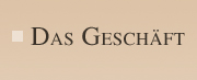 DAS GESCHAEFT